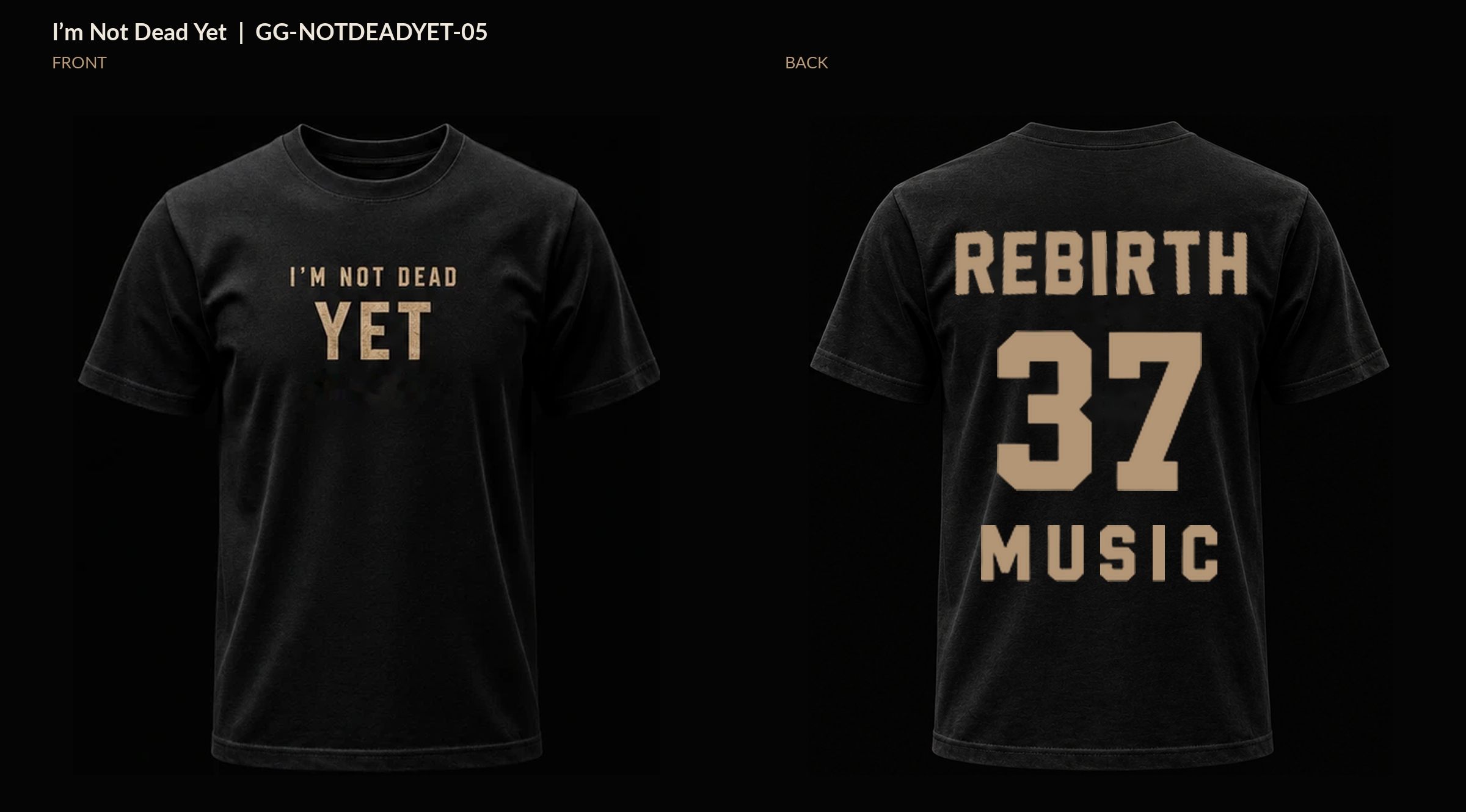 Black I'm Not Dead Yet shirt mockup showing the front design and REBIRTH 37 MUSIC back